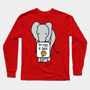 Elephant with Anti Drugs Message Long Sleeve T-Shirt